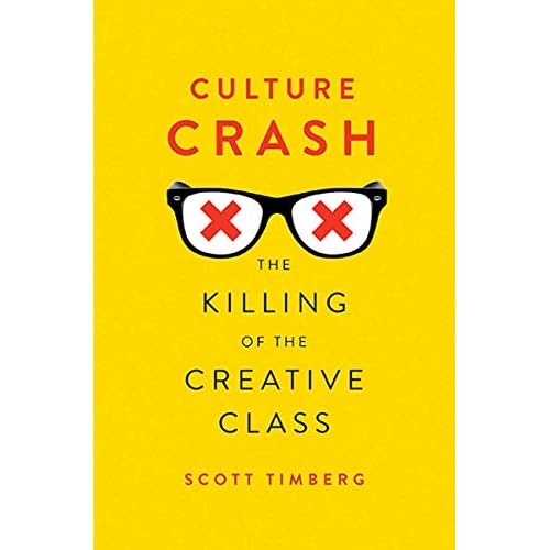 Culture Crash: The Killing of the Creative Class