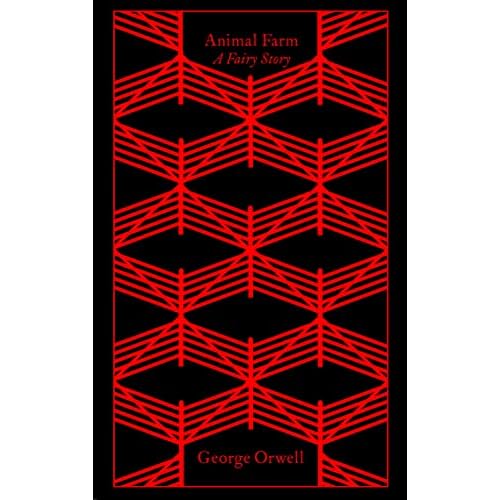 Animal Farm: George Orwell (Penguin Clothbound Classics)