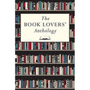 The Book Lovers' Anthology: A Compendium of Writing about Books, Readers and Libraries