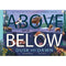 Above and Below: Dusk till Dawn: Lift the flaps to see nature's wonders unfold