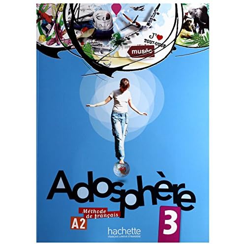 Adosphère 3 - Livre de l'Élève + CD Audio: Adosphère 3 - Livre de l'Élève + CD Audio Encarté (Adosphere) (French Edition)