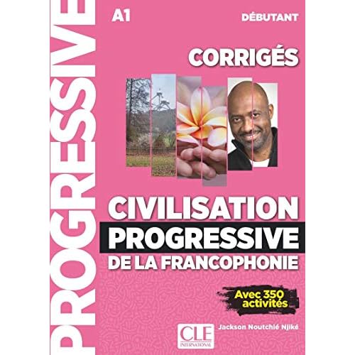 Corrigés Civilisation progressive de la francophonie débutante NC (French Edition)