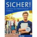 Sicher! B1+. Kursbuch. Con espansione online. Per le Scuole superiori: SICHER! B1+.KB (l.alum.)