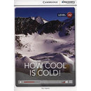 How Cool is Cold! Low Intermediate Book with Online Access (Cambridge Discovery Education Interactive Readers)