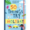 50 Things To Try On Holiday