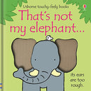 That's Not My Elephant-- (Usborne Touchy-Feely Books)