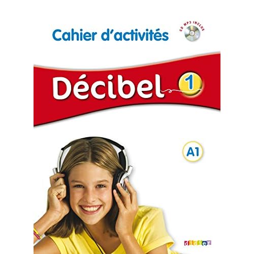 Décibel niveau 1[ A1 ] 2015 - cahier + cd (French Edition)