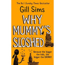 Why Mummy’s Sloshed: The latest laugh-out-loud book by the Sunday Times Number One Bestselling Author