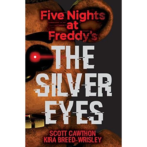 The Silver Eyes: Five Nights at Freddy’s (Original Trilogy Book 1) (1)