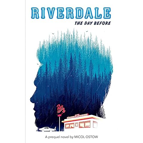 The Day Before: A Prequel Novel (Riverdale, Novel 1) (1)