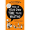 This Is Your Own Time You’re Wasting: The SUNDAY TIMES bestseller from the hilarious teacher duo and podcast hosts, the Two Mr Ps