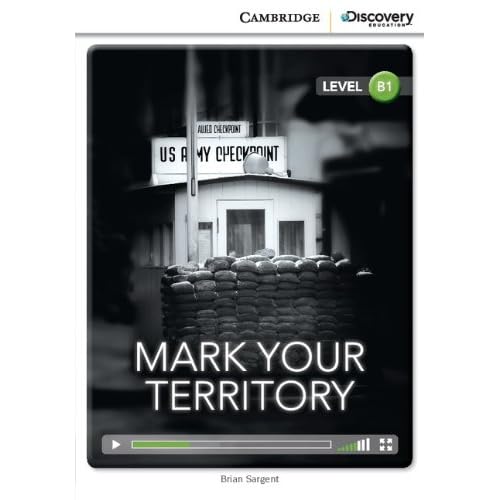 Mark Your Territory Intermediate Book with Online Access (Cambridge Discovery Interactive Readers, Level B1)