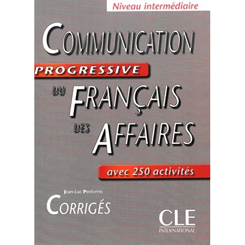 Communication Progressive du Francais des Affaires: Corriges (French Edition)