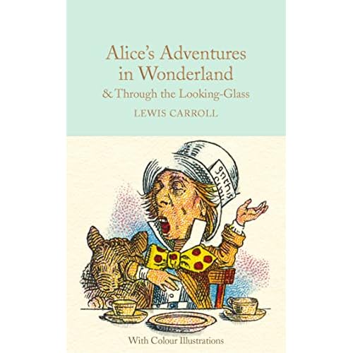 Alice's Adventures in Wonderland & Through the Looking-Glass (Macmillan Collector's Library)