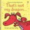 That's Not My Dragon...(Usborne Touchy-Feely Books)