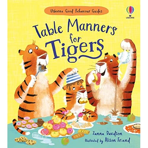 Table Manners for Tigers (Usborne Good Behaviour Guides)