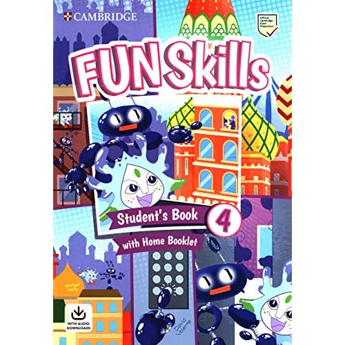 Fun Skills Level 4 Student's Book with Home Booklet and Downloadable Audio