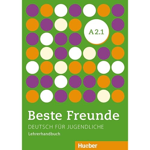 BESTE FREUNDE A2.1 Lehrerhdb (prof.)