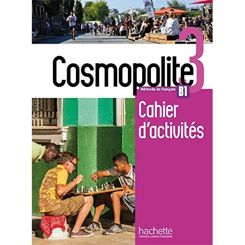 Cosmopolite 3 - Cahier d'activités (B1)