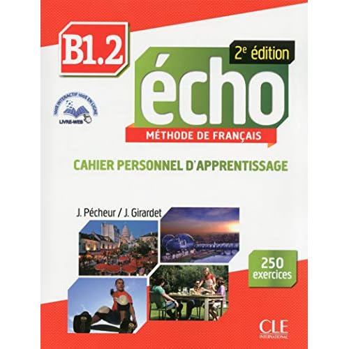 Echo B1.2 : Cahier personnel d'apprentissage (1CD audio) (French Edition)