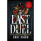 The Last Duel: A True Story of Trial by Combat in Medieval France