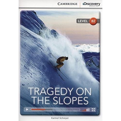 Tragedy on the Slopes Upper Intermediate Book with Online Access (Cambridge Discovery Education Interactive Readers)