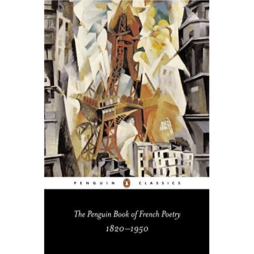 The Penguin Book of French Poetry: 1820-1950--With Prose Translations (Penguin Classics)