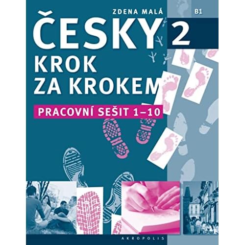 New Czech Step-by-Step 2. Workbook 1 - lessons 1-10 (English and Czech Edition)