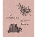 Wild Sweetness: Recipes Inspired by Nature