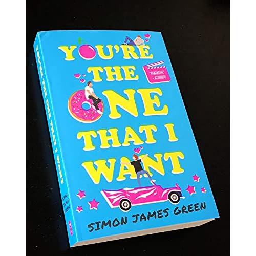 You're the One That I Want (The funniest YA romance of the summer!)