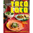 Taco Loco: Mexican street food from scratch