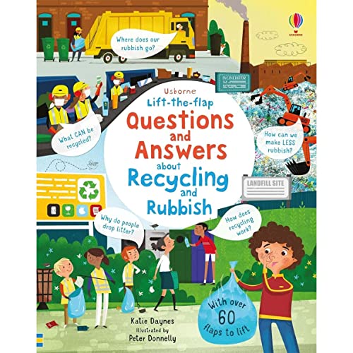 Lift the Flap Questions and Answers about Recycling and Rubbish: 1 (Lift-the-Flap Questions & Answers)