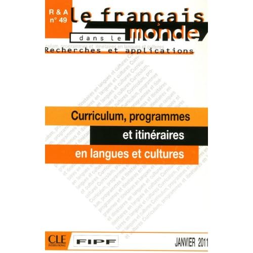 Le français dans le monde, N° 49, Janvier 2011 : Curriculum, programmes et itinéraires en langues et cultures