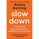 Slowdown: The End of the Great Acceleration - and Why It's a Good Thing