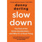 Slowdown: The End of the Great Acceleration - and Why It's a Good Thing