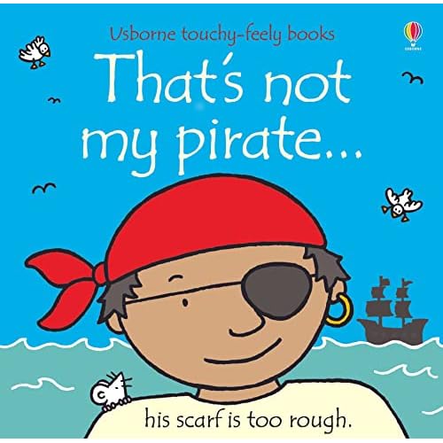 That`S Not My Pirate - Usborne Touchy & Feely Books