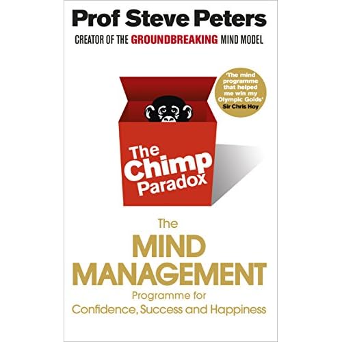 Chimp Paradox: How Our Impulses and Emotions Can Determine Success and Happiness and How We Can Control Them