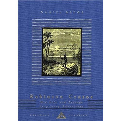 Robinson Crusoe: His Life and Strange Surprising Adventures (Everyman's Library CHILDREN'S CLASSICS)