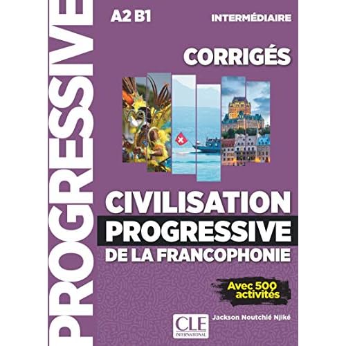 Corrigés civilisation progressive intermédiaire (NC) (French Edition)