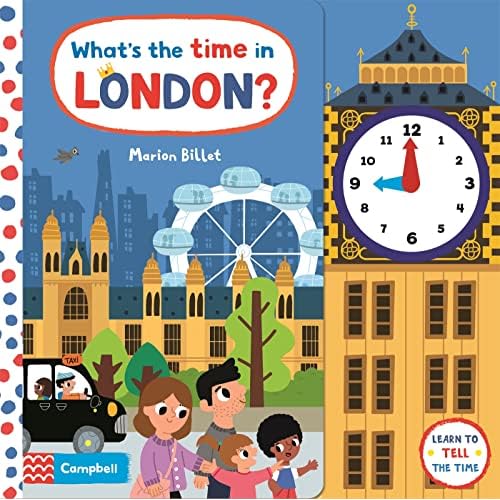 What's the Time in London?: A Tell-the-time Clock Book (6) (Campbell London Range)