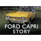 The Ford Capri Story (Story series)