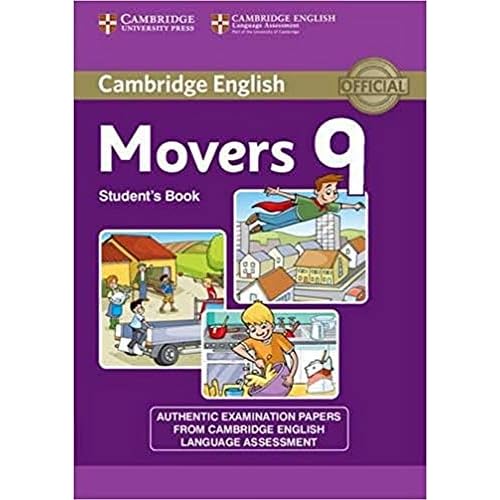 Cambridge English Young Learners 9 Movers Student's Book: Authentic Examination Papers from Cambridge English Language Assessment