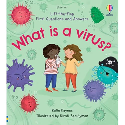 What is a virus? - Lift-the-flap First Questions and Answers