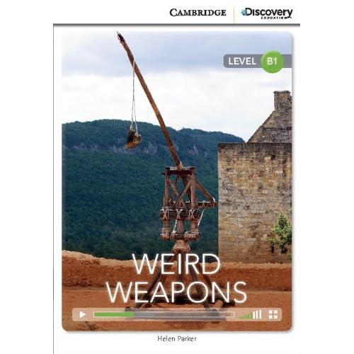 Weird Weapons Intermediate Book with Online Access (Cambridge Discovery Education Interactive Readers)