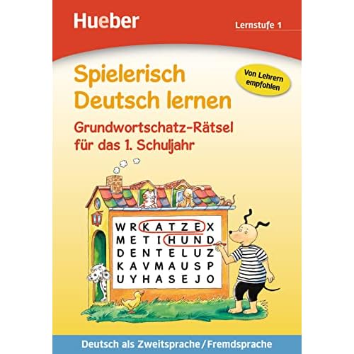 Spielerisch Deutsch lernen. Grundwortschatz-Rätsel für das 1. Schuljahr