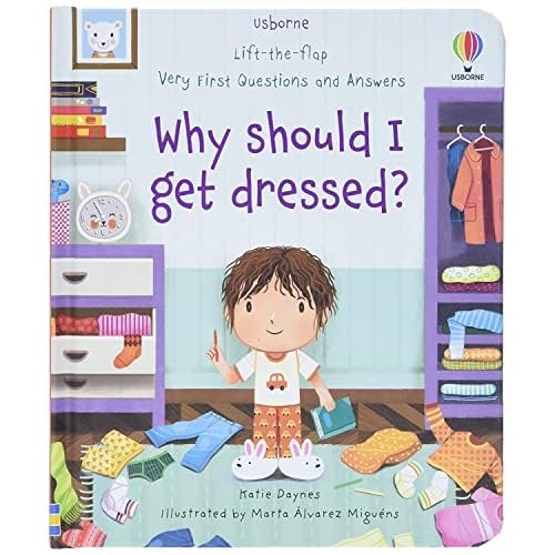 Lift-the-flap Very First Questions & Answers: Why Should I Get Dressed? (Lift the Flap Very First Q & A) (Very First Questions and Answers): 1