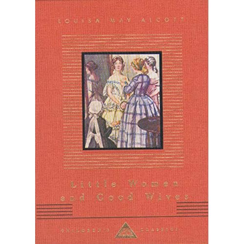 Little Women And Good Wives (Everyman's Library CHILDREN'S CLASSICS)