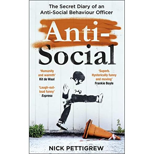 Anti-Social: The Secret Diary of an Anti-Social Behaviour Officer