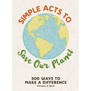 Simple Acts to Save Our Planet: 500 Ways to Make a Difference