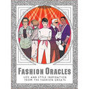 Fashion Oracles: Life and Style Inspiration from the Fashion Greats